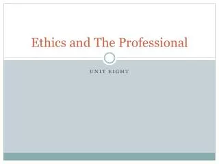 Ethics and The Professional