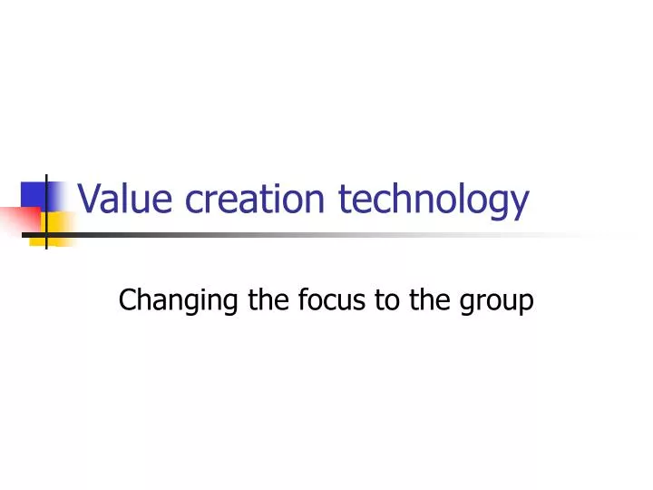 value creation technology