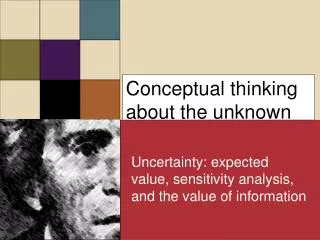 Conceptual thinking about the unknown