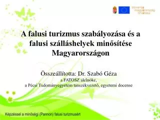 A falusi turizmus szabályozása és a falusi szálláshelyek minősítése Magyarországon