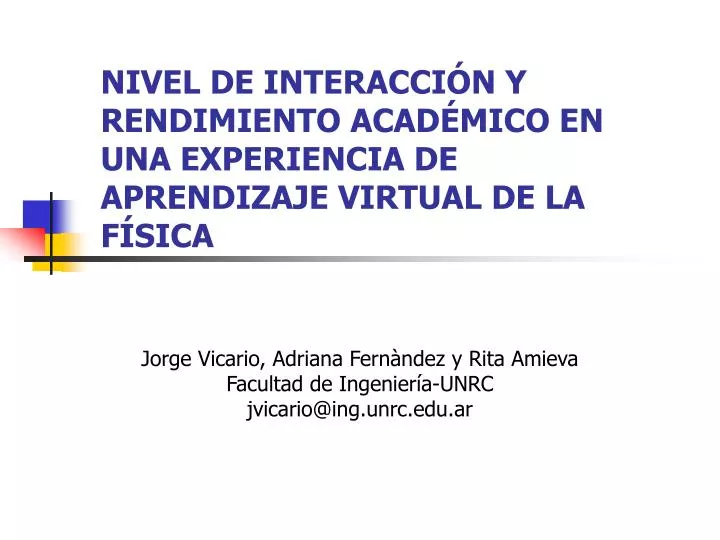 nivel de interacci n y rendimiento acad mico en una experiencia de aprendizaje virtual de la f sica