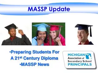 Preparing Students For A 21 st Century Diploma MASSP News