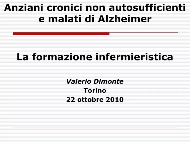 anziani cronici non autosufficienti e malati di alzheimer