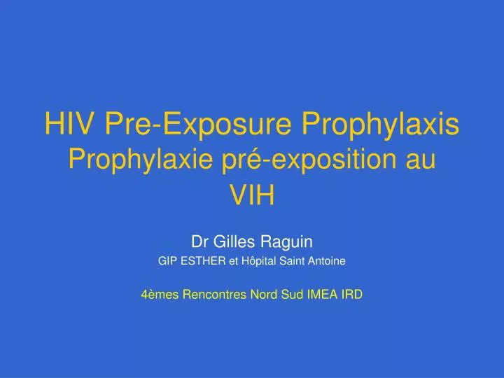 hiv pre exposure prophylaxis prophylaxie pr exposition au vih