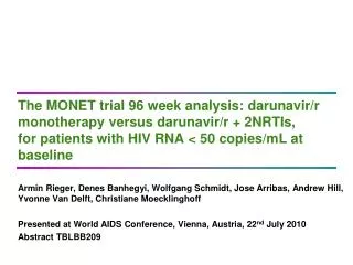 The MONET trial 96 week analysis: darunavir/r monotherapy versus darunavir/r + 2NRTIs, for patients with HIV RNA &lt; 5