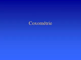 Coxométrie