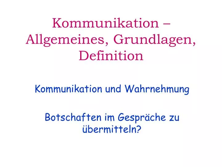 kommunikation allgemeines grundlagen definition