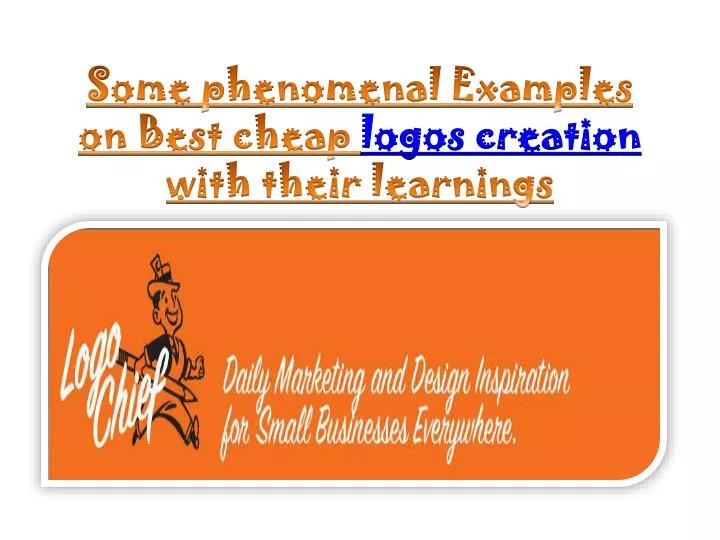 some phenomenal examples on best cheap logos creation with their learnings