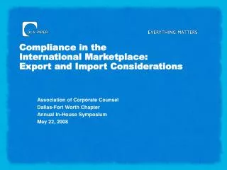 Compliance in the International Marketplace: Export and Import Considerations