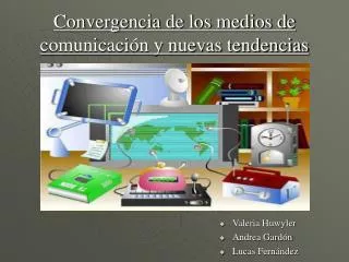 Convergencia de los medios de comunicación y nuevas tendencias