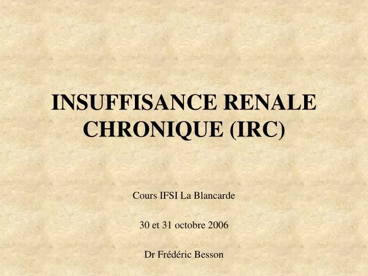 insuffisance renale chronique irc
