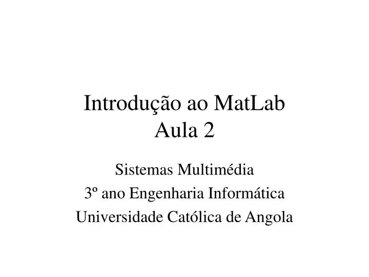 introdu o ao matlab aula 2