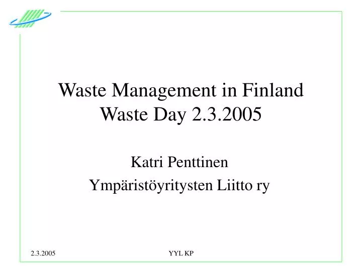 waste management in finland waste day 2 3 2005