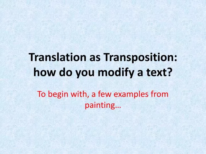 translation as transposition how do you modify a text