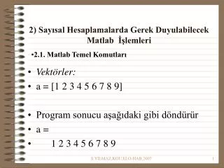 2 say sal hesaplamalarda gerek duyulabilecek matlab lemleri