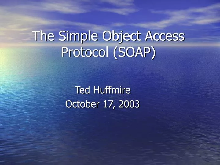 the simple object access protocol soap