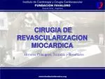 CIRUGIA DE REVASCULARIZACION MIOCARDICA - slide 1