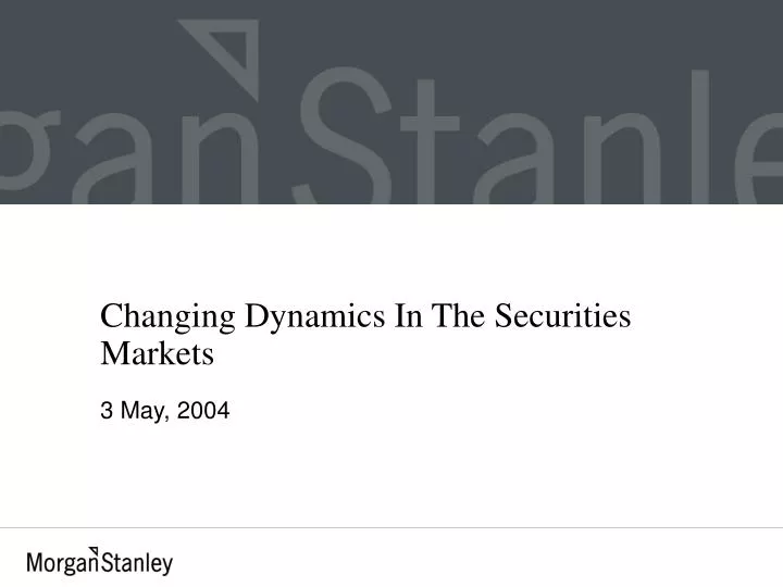 changing dynamics in the securities markets
