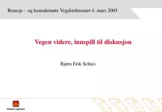 Bransje – og kontaktmøte Vegdirektoratet 4. mars 2005