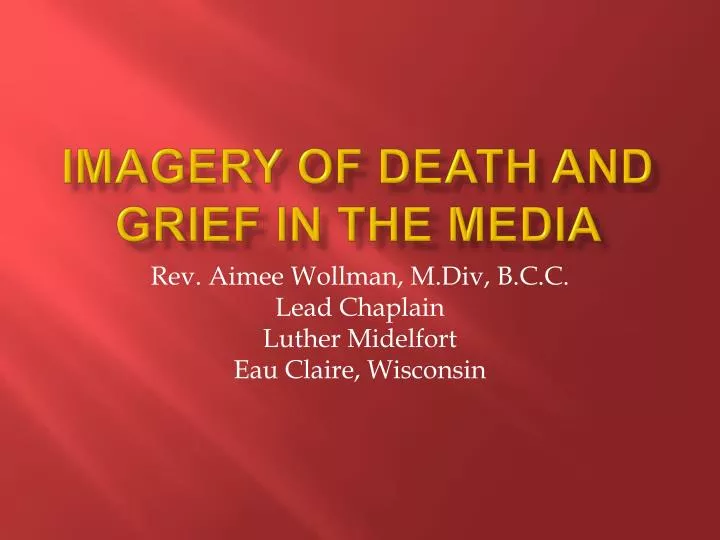 imagery of death and grief in the media