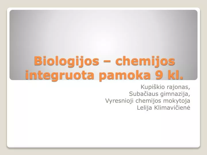 biologijos chemijos integruota pamoka 9 kl