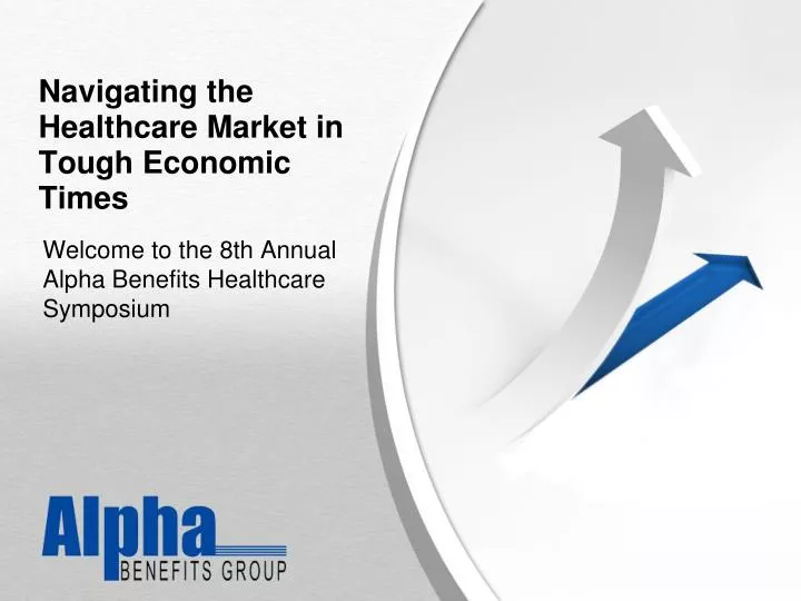 navigating the healthcare market in tough economic times