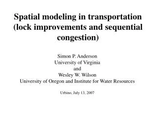 Spatial modeling in transportation (lock improvements and sequential congestion)