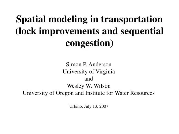 spatial modeling in transportation lock improvements and sequential congestion
