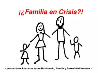 ¡¿Familia en Crisis?!