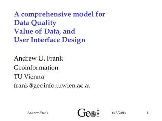 A comprehensive model for Data Quality Value of Data, and User Interface Design
