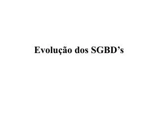 evolu o dos sgbd s
