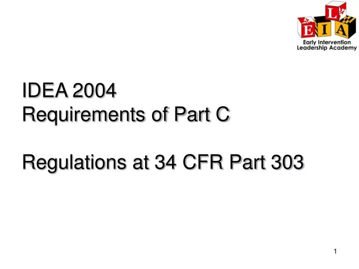 idea 2004 requirements of part c regulations at 34 cfr part 303