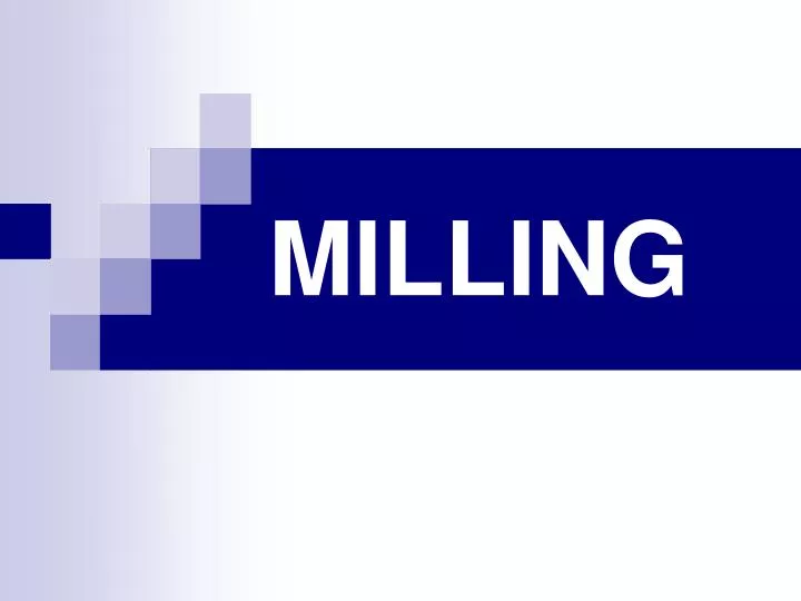 milling