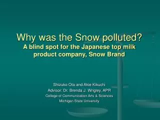 Why was the Snow polluted? A blind spot for the Japanese top milk product company, Snow Brand