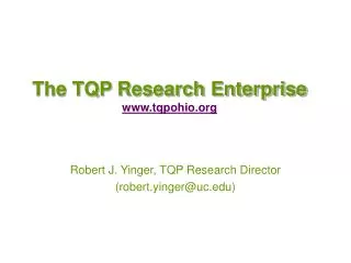 The TQP Research Enterprise www.tqpohio.org