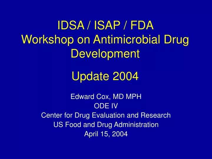 idsa isap fda workshop on antimicrobial drug development update 2004