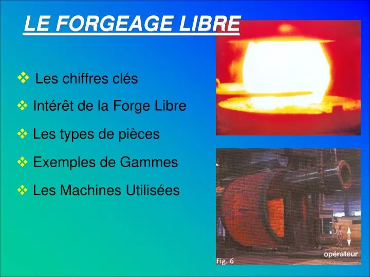 le forgeage libre