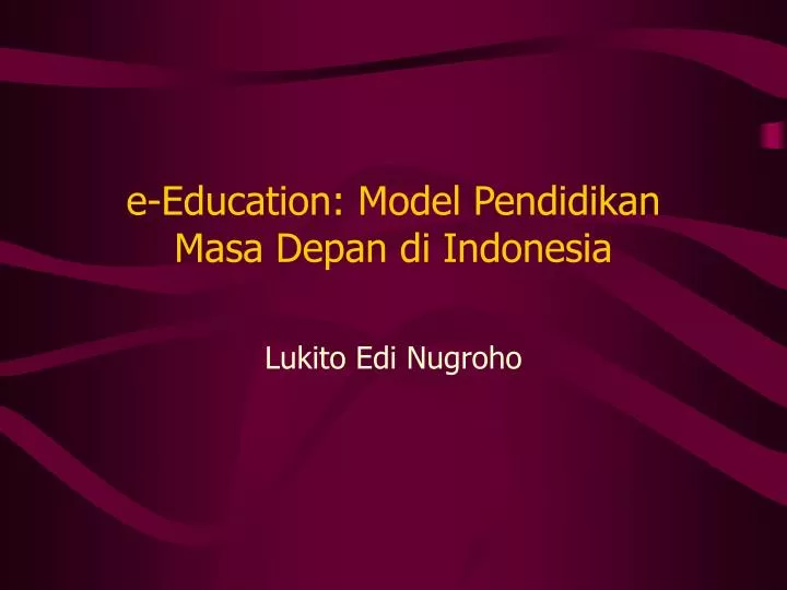 e education model pendidikan masa depan di indonesia