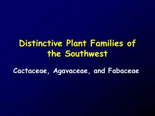 Distinctive Plant Families of the Southwest