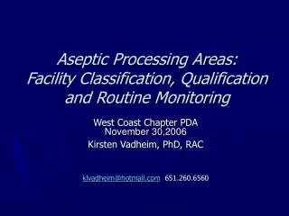 Aseptic Processing Areas: Facility Classification, Qualification and Routine Monitoring