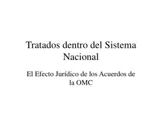 tratados dentro del sistema nacional