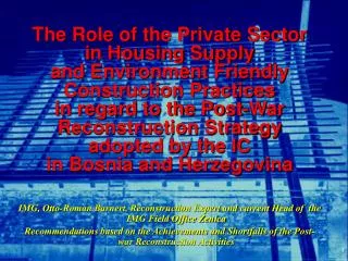 The Role of the Private Sector in Housing Supply and Environment Friendly Construction Practices in regard to the Po