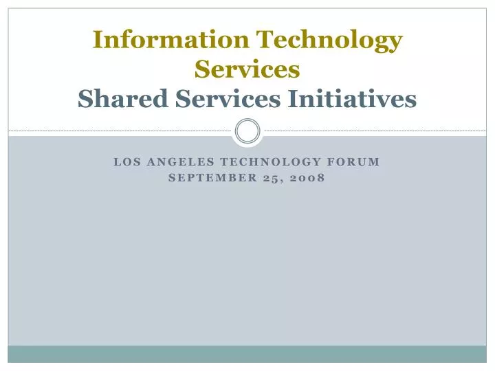 information technology services shared services initiatives