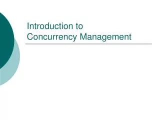 Introduction to Concurrency Management