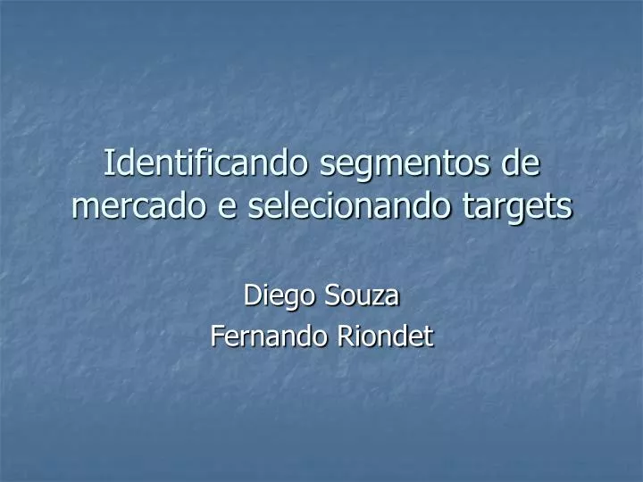 identificando segmentos de mercado e selecionando targets