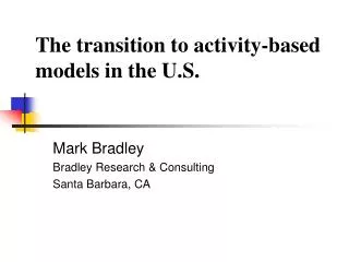 The transition to activity-based models in the U.S.