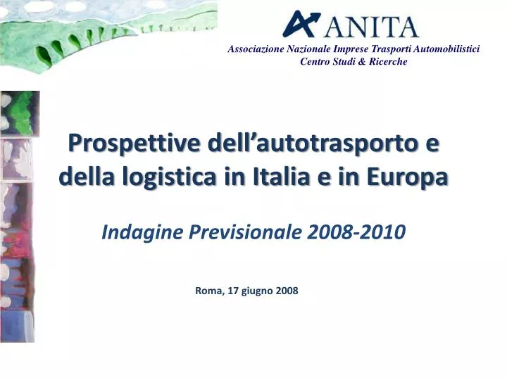 prospettive dell autotrasporto e della logistica in italia e in europa