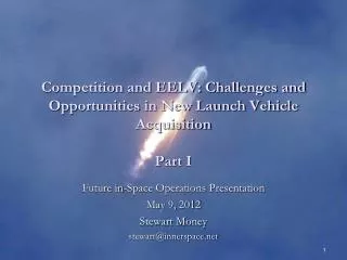 Competition and EELV: Challenges and Opportunities in New Launch Vehicle Acquisition Part I