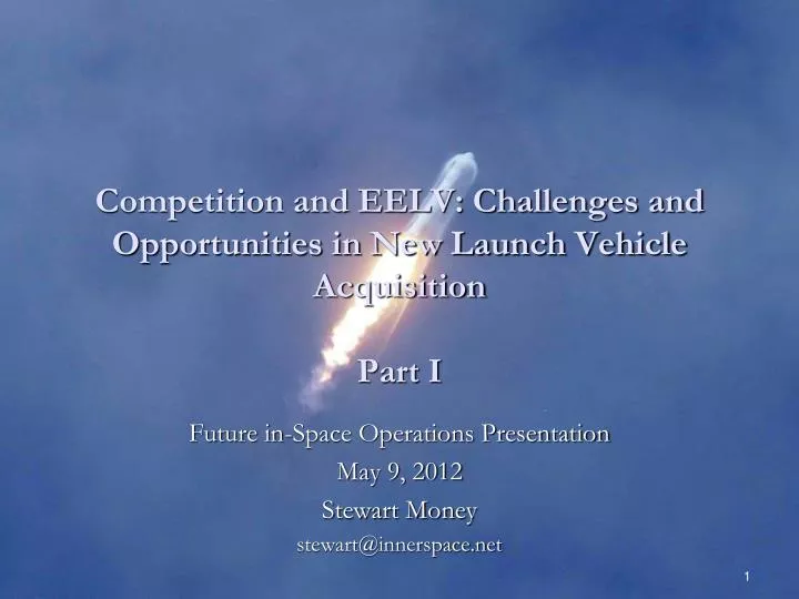 competition and eelv challenges and opportunities in new launch vehicle acquisition part i