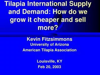 Tilapia International Supply and Demand: How do we grow it cheaper and sell more?